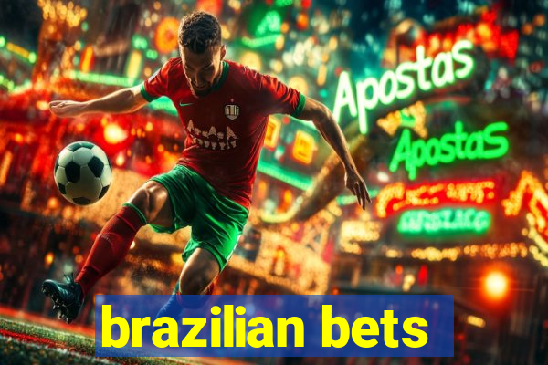 brazilian bets