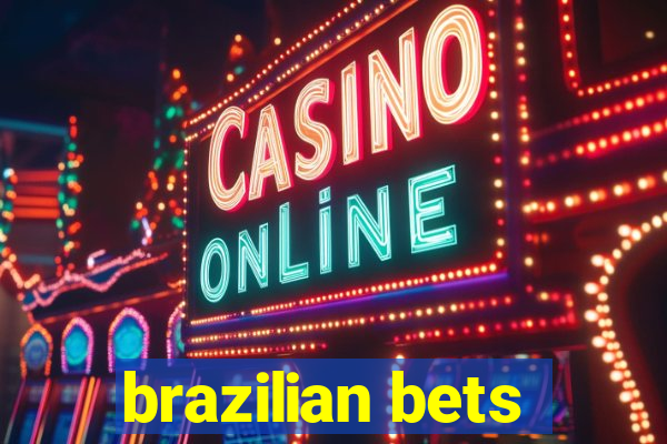 brazilian bets