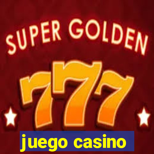 juego casino