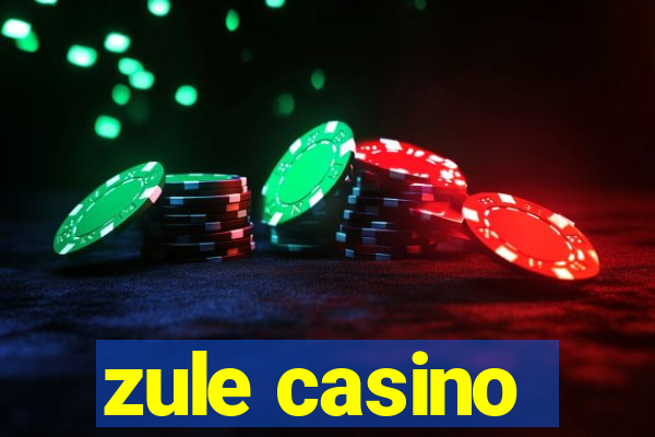 zule casino