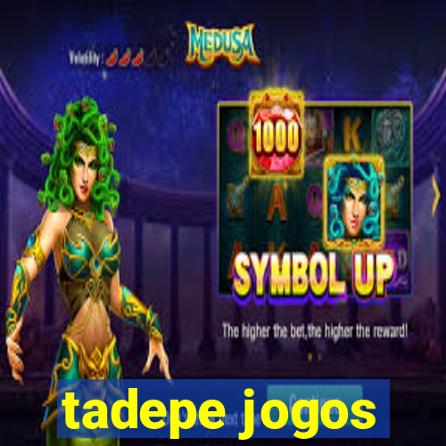 tadepe jogos