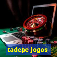 tadepe jogos