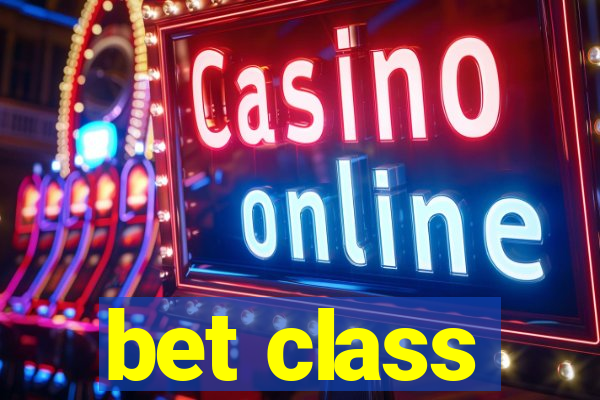 bet class