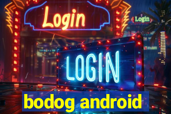 bodog android