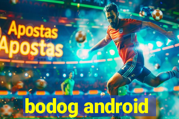 bodog android