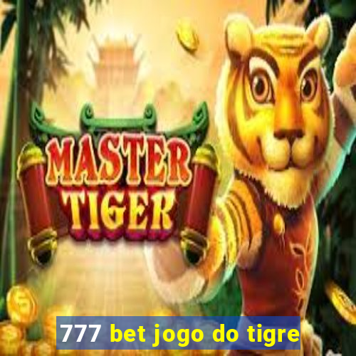 777 bet jogo do tigre