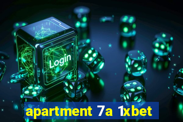 apartment 7a 1xbet