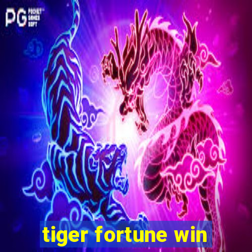 tiger fortune win