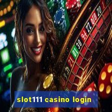 slot111 casino login