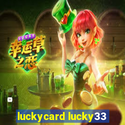 luckycard lucky33