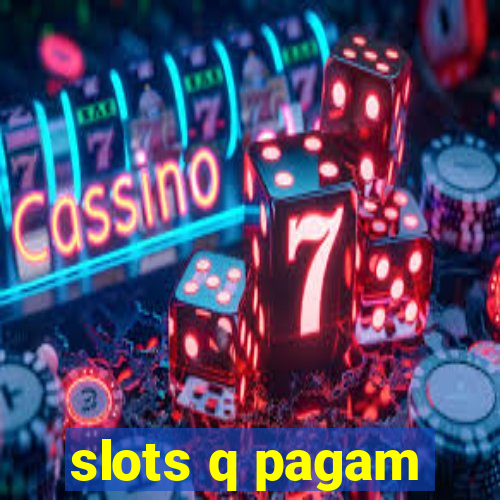 slots q pagam