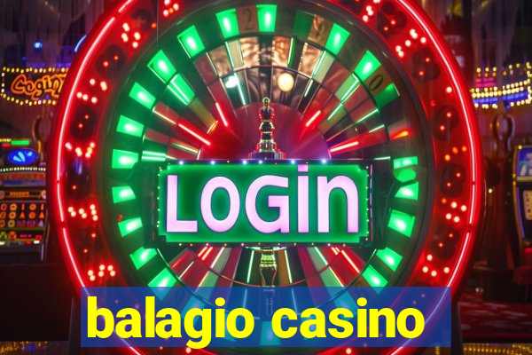 balagio casino