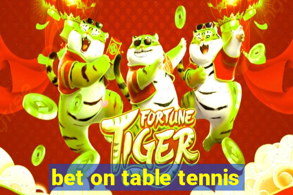 bet on table tennis