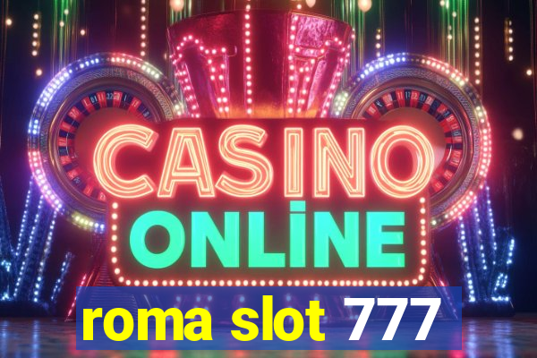 roma slot 777