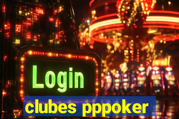 clubes pppoker