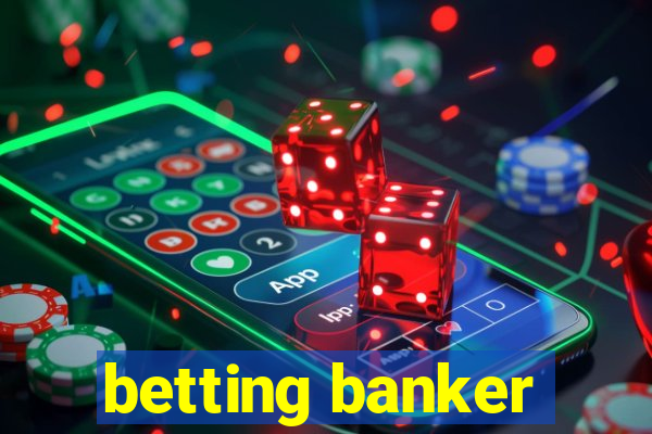 betting banker