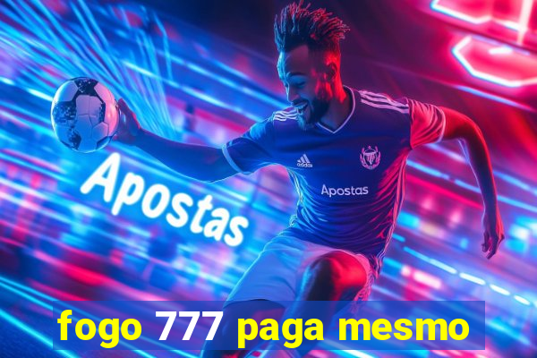 fogo 777 paga mesmo