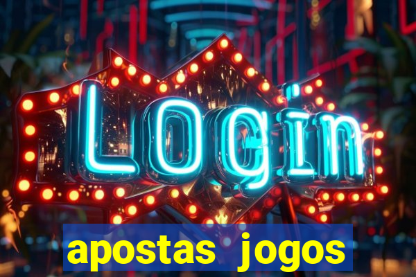 apostas jogos futebol hoje