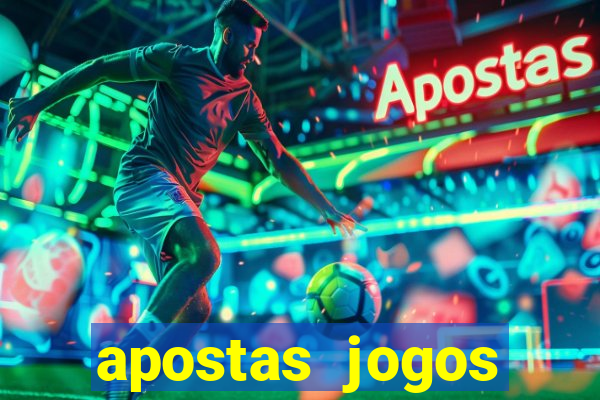 apostas jogos futebol hoje