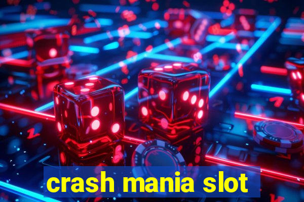 crash mania slot