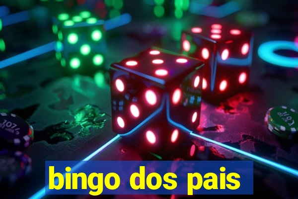 bingo dos pais