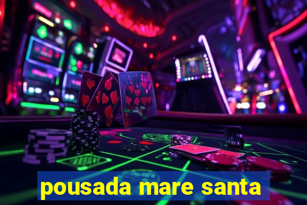 pousada mare santa