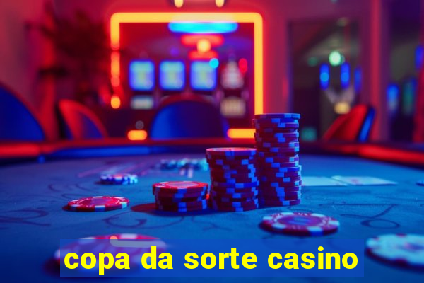 copa da sorte casino