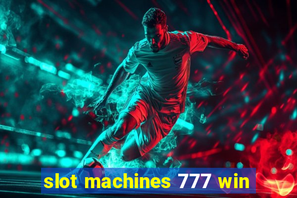 slot machines 777 win