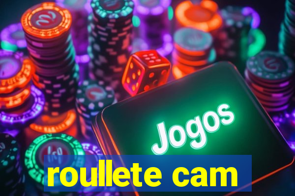 roullete cam