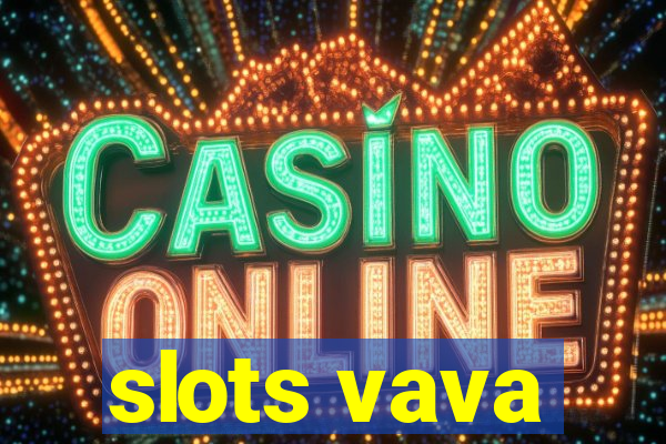 slots vava