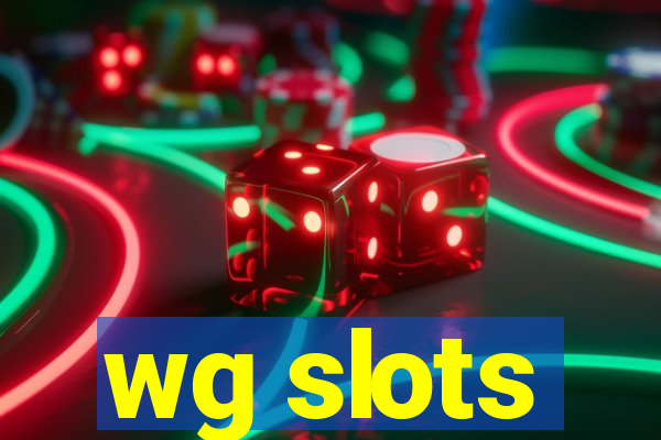 wg slots