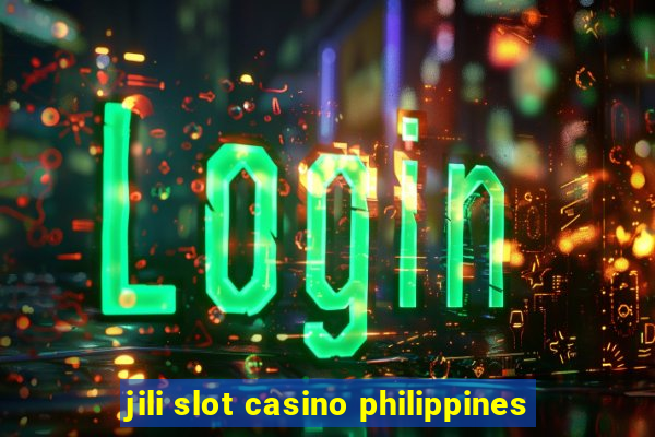 jili slot casino philippines