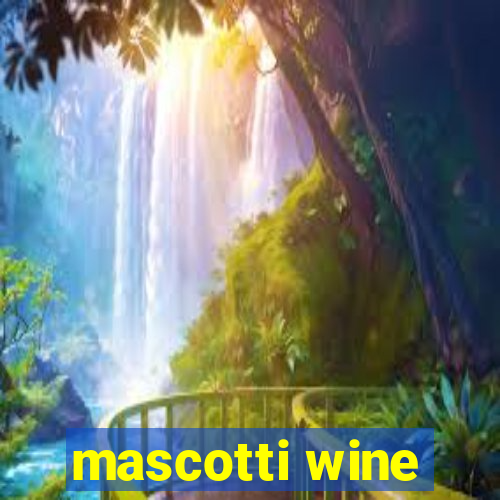 mascotti wine