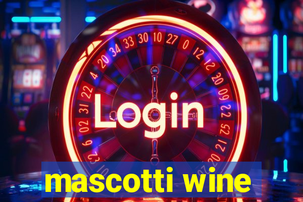 mascotti wine