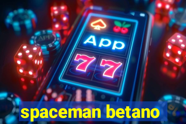 spaceman betano