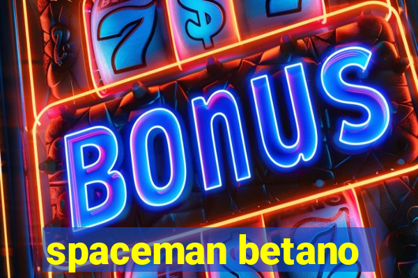 spaceman betano