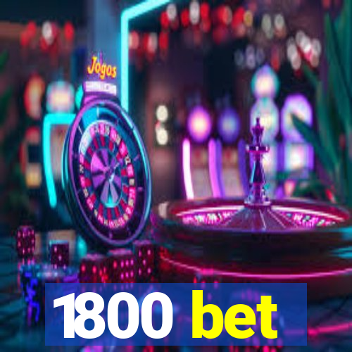 1800 bet