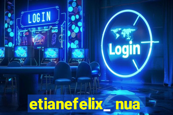 etianefelix_ nua