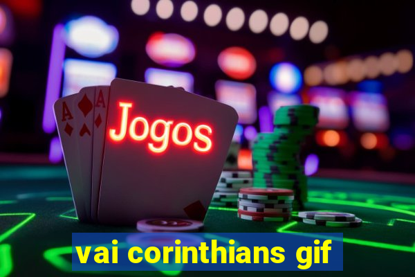 vai corinthians gif