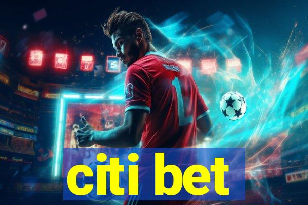 citi bet