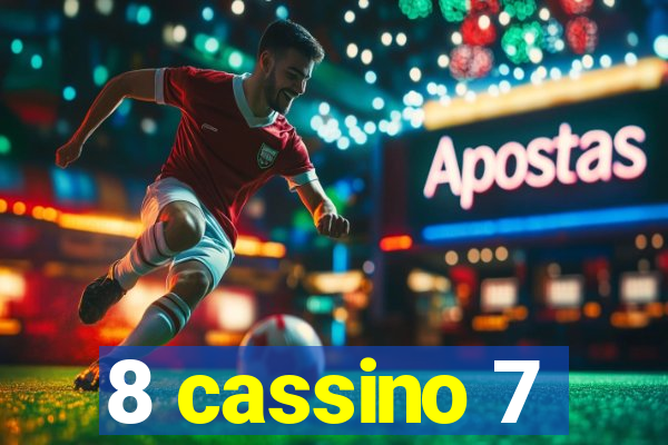 8 cassino 7