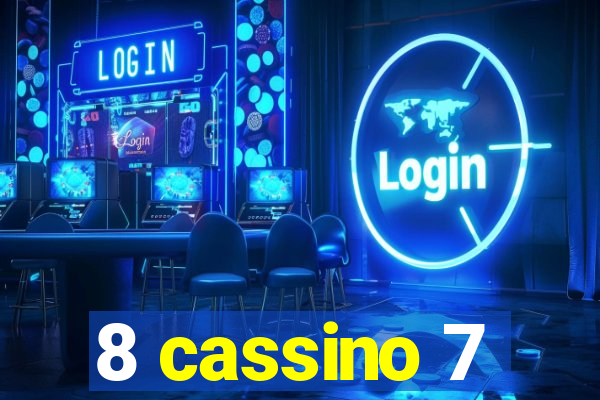 8 cassino 7