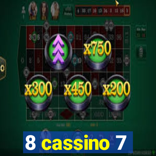 8 cassino 7