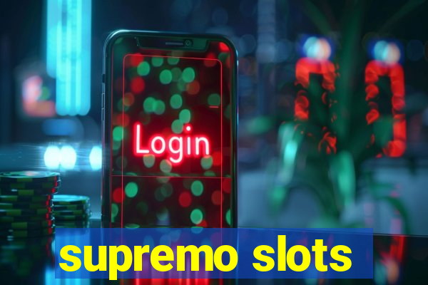 supremo slots