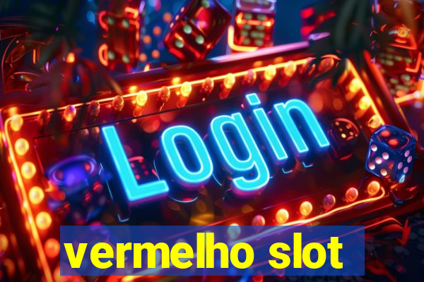 vermelho slot