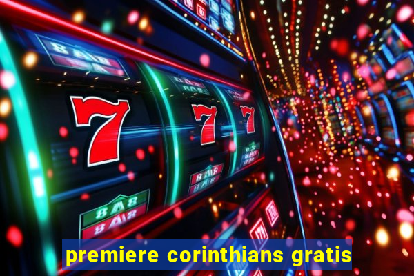 premiere corinthians gratis