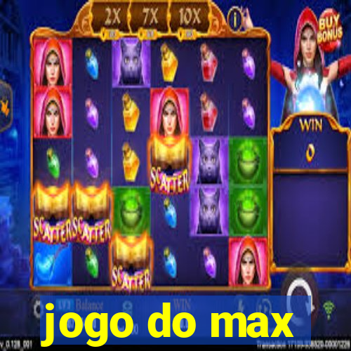 jogo do max