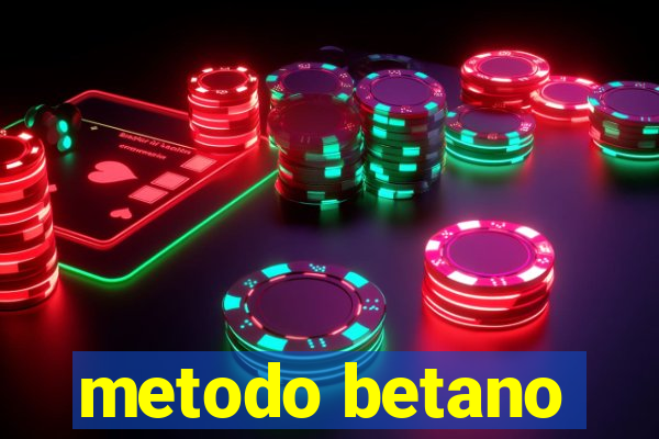 metodo betano