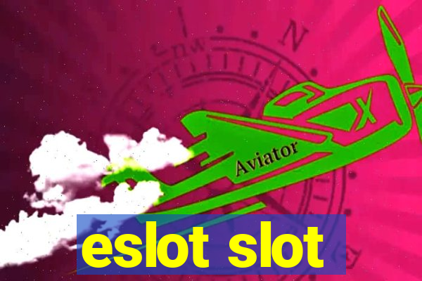 eslot slot