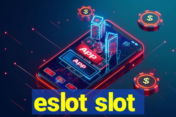 eslot slot